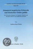 Islamisch inspiriertes Erbrecht und deutscher Ordre public