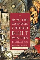 How Catholic Church Built Civilization