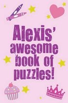 Alexis' Awesome Book of Puzzles!