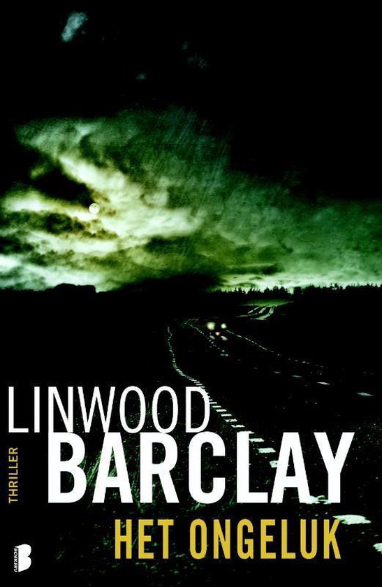Boekomslag van 'Het Ongeluk' van Linwood Barclay, met een duistere snelweg bij nacht.
