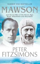 Mawson: And the Ice Men of the Heroic Age