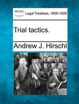 Trial Tactics.