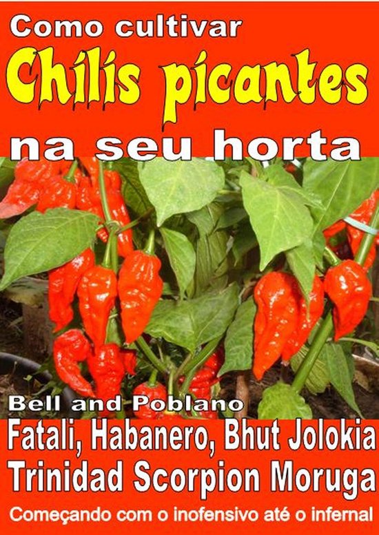 Cultivar uma horta - Como cultivar chilis picantes na seu ho ... - cover