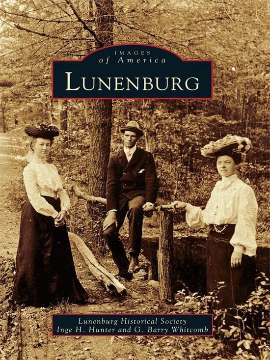 Lunenburg (ebook), Lunenburg Historical Society 9781439628270