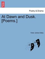 At Dawn and Dusk. [Poems.]