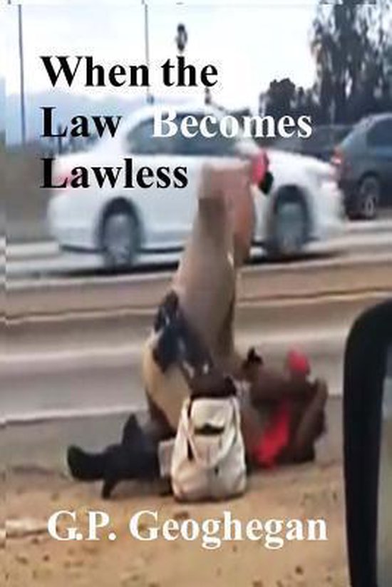 When the Law Lawless 9781502451842 G. P. Geoghegan Boeken