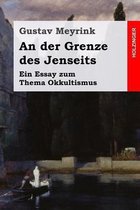 An Der Grenze Des Jenseits