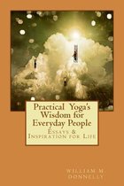 Practical Yoga's Wisdom for Everyday People