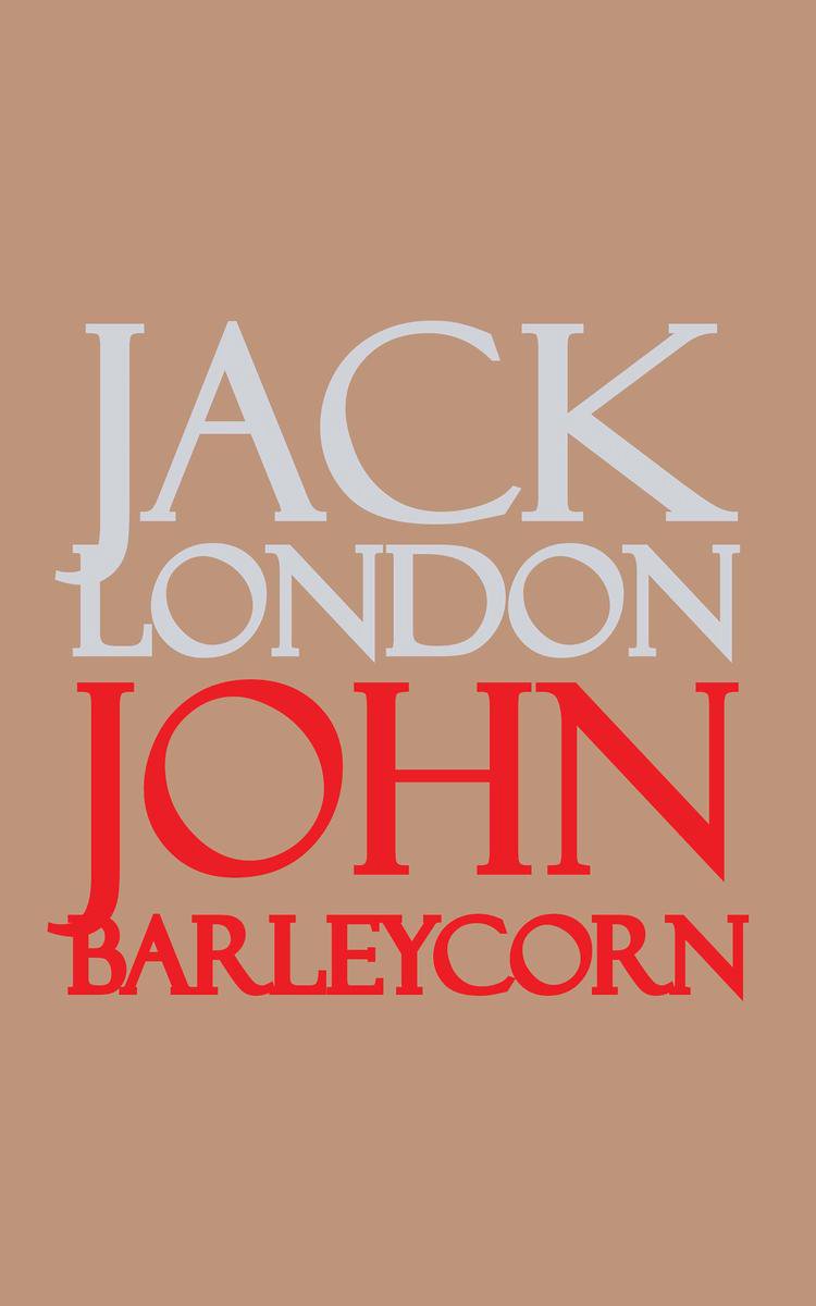 John Barleycorn (ebook), Jack London | 9781537809021 | Boeken | bol.com