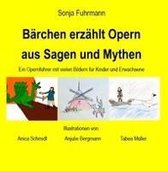 Bärchen erzählt Opern aus Sagen und Mythen