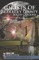 Haunted America - Ghosts of Berkeley County, South Carolina