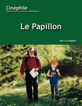 Le Papillon: Un Film de Philippe Muyl