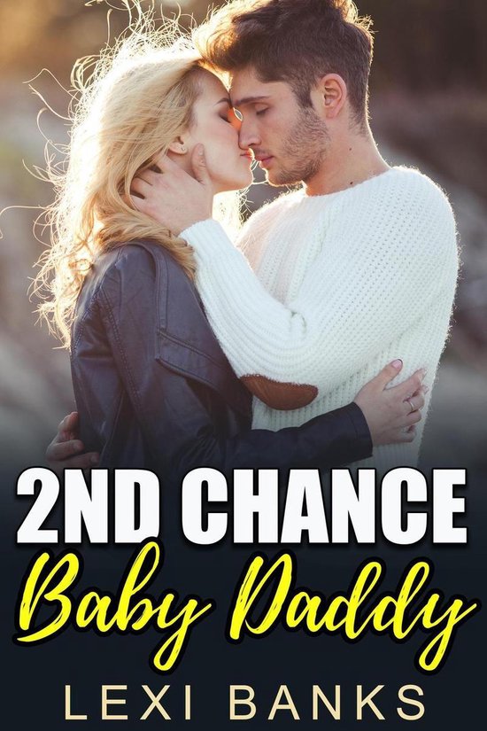 Baby Daddy Romance Series 8 Second Chance Baby Daddy (ebook), Lexi