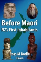 Before Maori - Nz's First Inhabitants