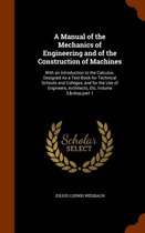 A Manual of the Mechanics of Engineering and of the Construction of Machines