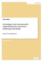 Grundlagen und instrumentelle Ausgestaltung des operativen Marketingcontrollings