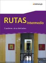 RUTAS Intermedio - Arbeitsbuch für Spanisch als fortgeführte Fremdsprache in der Einführungsphase der gymnasialen Oberstufe in Nordrhein-Westfalen u.a.