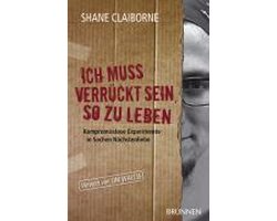 Ich muss verrückt sein, so zu leben