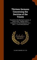 Thirteen Sermons Concerning the Doctrine of the Trinity
