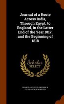 Journal of a Route Across India, Through Egypt, to England, in the Latter End of the Year 1817, and the Beginning of 1818