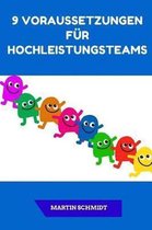 9 Voraussetzungen F r Hochleistungsteams