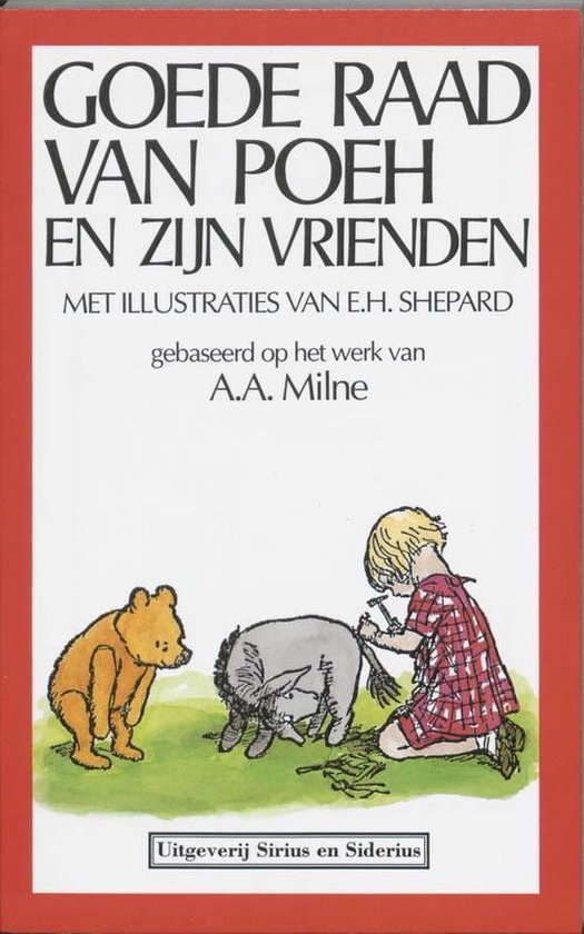 Goede raad van Poeh en zijn vrienden, A.A. Milne Goede raad van Poeh en zijn vrienden, A.A. Milne