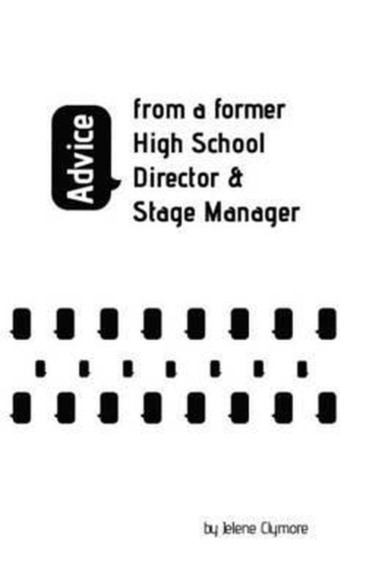Advice from a Former High School Director & Stage Manager