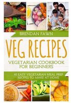 Veg Recipes: Vegetarian Cookbook for Beginners