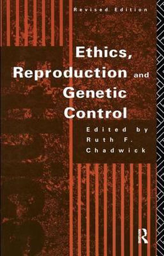 Ethics, Reproduction and Genetic Control - cover