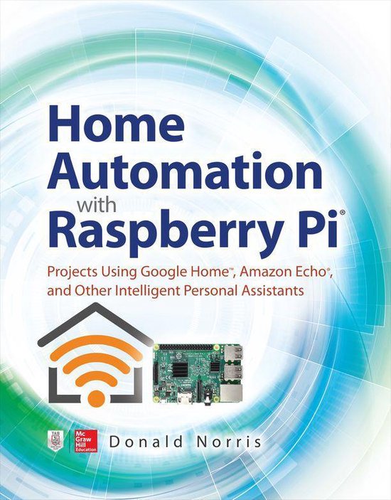 Home Automation with Raspberry Pi: Projects Using Google Hom ... - cover