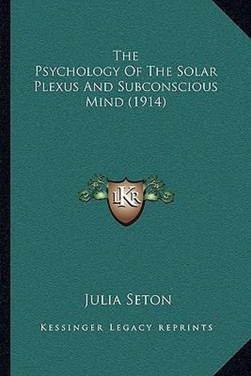 The Psychology Of The Solar Plexus And Subconscious Mind (1914) van Onbekend