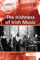 Ashgate Popular and Folk Music Series-The Irishness of Irish Music