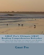 GMAT Pro's Ultimate GMAT Reading Comprehension Refresher