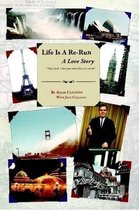 Life Is A Re-Run (A Love Story)