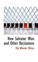 How Salvator Won and Other Recitations
