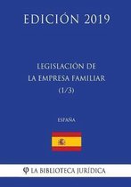 Legislaci n de la Empresa Familiar (1/3) (Espa a) (Edici n 2019)