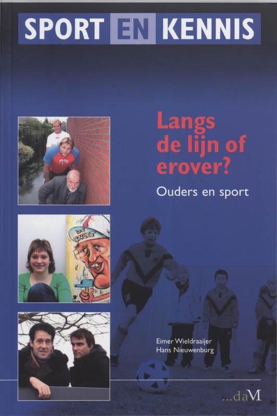 Cover van het boek 'Langs de lijn of erover? / Sport en Kennis' van Hans Nieuwenburg en Eimer Wieldraaijer