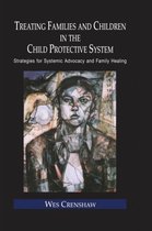 Routledge Series on Family Therapy and Counseling- Treating Families and Children in the Child Protective System