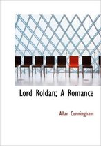 Lord Roldan; A Romance