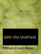 John the Unafraid