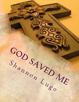 God Saved Me