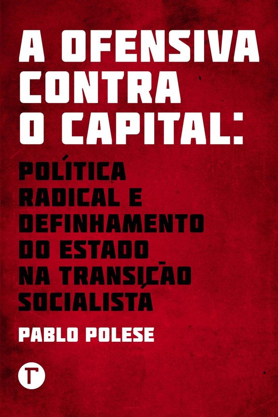 A ofensiva contra o capital