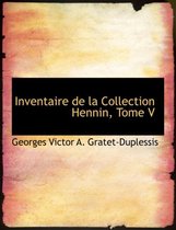 Inventaire de La Collection Hennin, Tome V
