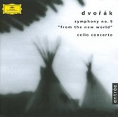 Dvorák: Symphony No. 9 "From the New World"; Cello Concerto