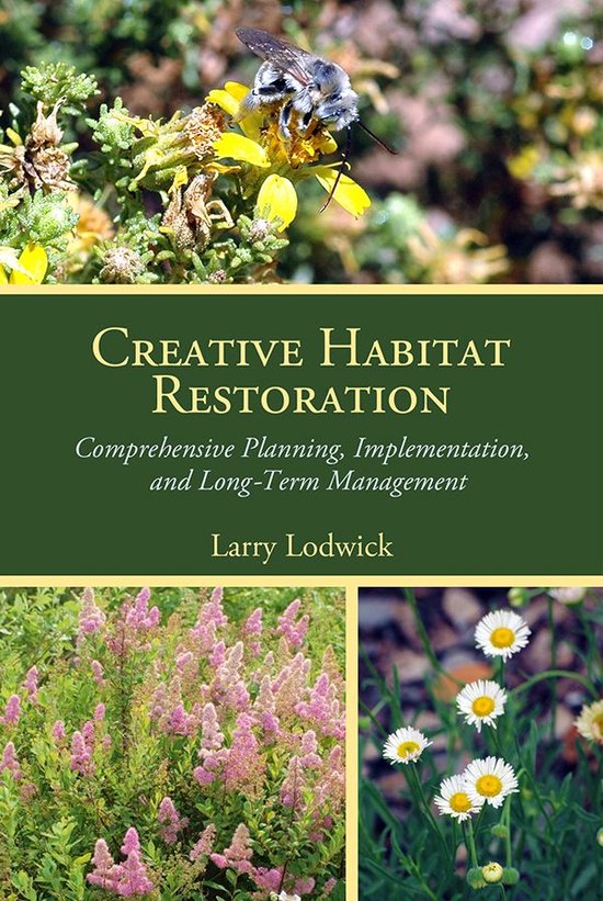 Creative Habitat Restoration (ebook), Larry Lodwick 9781611461329 Boeken