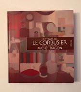 Le temps de Le Corbusier