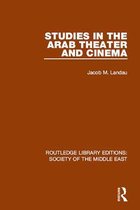 Routledge Library Editions: Society of the Middle East - Studies in the Arab Theater and Cinema