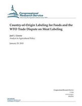Country-Of-Origin Labeling for Foods and the Wto Trade Dispute on Meat Labeling