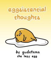 Eggsistential Thoughts by Gudetama