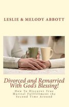 Divorced and Remarried with God's Blessing